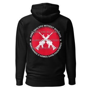 Arms Dealers Without Borders -- Hoodie